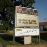 Church marquee in Durant, Oklahoma, a couple of blocks away from the university where I taught evolution.