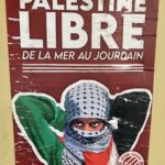 A Pro-Palestinian poster during the 2024 elections in France, calling for a free Palestine from Jordan to the sea. This poster does not call for terrorism but, to some, it implies it. Later, Prime Minister Macron called for the recognition of a Palestinian state.